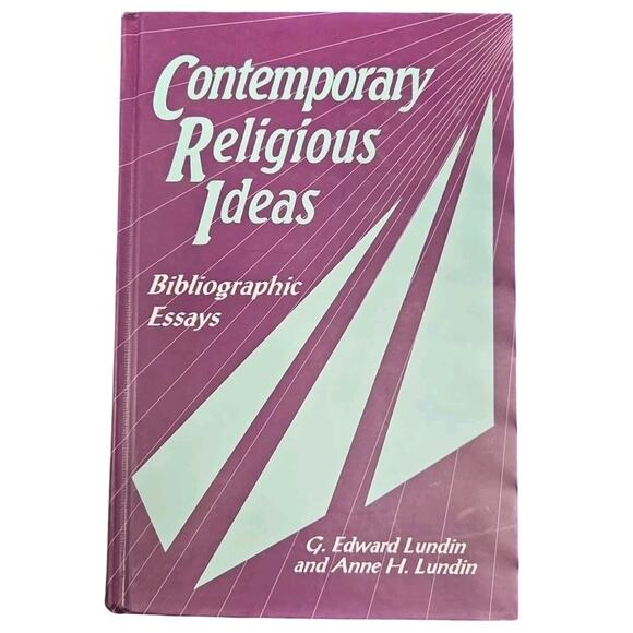 Contemporary Religious Ideas : Bibliographic Essays by Anne Lundin and Edward...